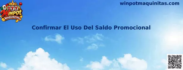 Pantalla de referencia para confirmar el uso del saldo promocional en Winpot Maquinitas