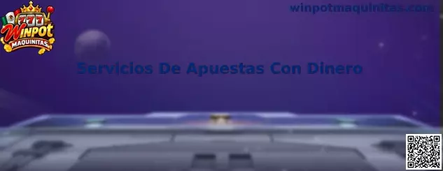 Servicios De Apuestas Con Dinero en Winpot Maquinitas