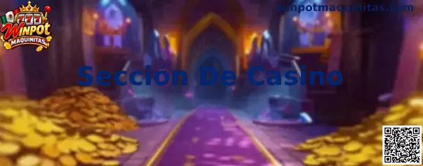Referencia visual de la Sección De Casino de Winpot Maquinitas
