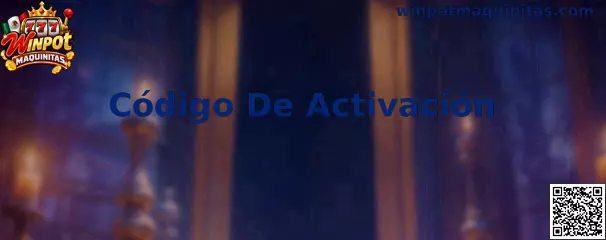 Guía sobre Código De Activación de Winpot Maquinitas