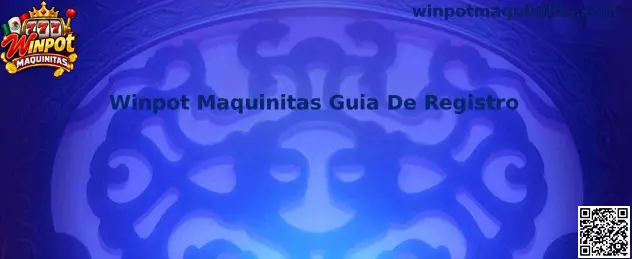 Guía de registro de Winpot Maquinitas