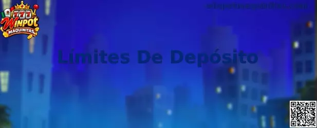 Gestión de Límites De Depósito en Winpot Maquinitas