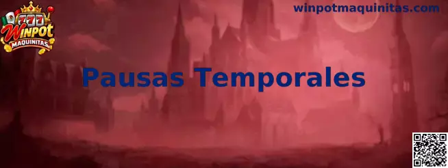 Información sobre pausas temporales en Winpot Maquinitas