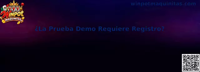 Guía de Winpot Maquinitas sobre si una prueba demo requiere registro