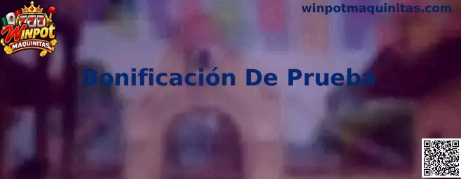 Guía sobre Bonificación De Prueba de Winpot Maquinitas