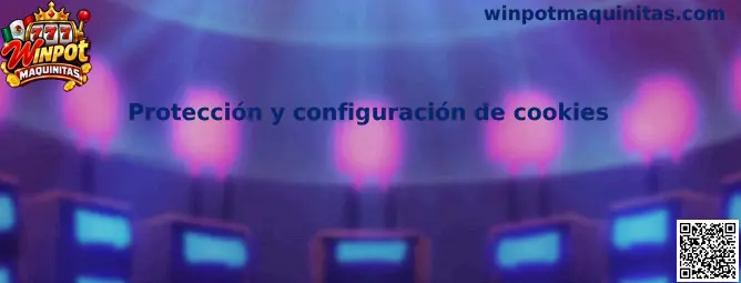 Protección y configuración de cookies de Winpot Maquinitas