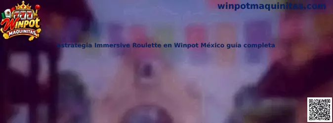 Ilustración relacionada con la guía de estrategia Immersive Roulette en Winpot México
