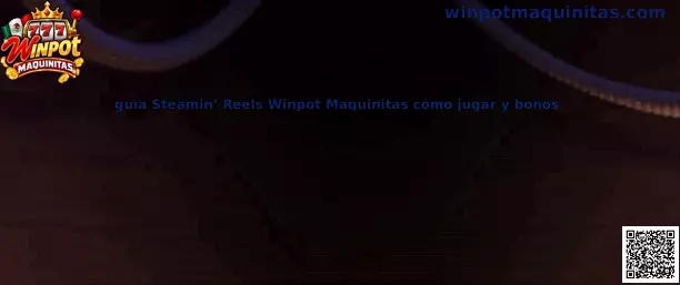 Imagen ilustrativa de la guía de Steamin’ Reels en Winpot Maquinitas, relacionada con sus rodillos, funciones y bonos